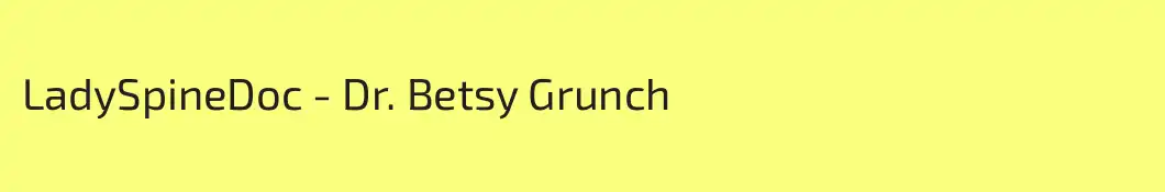 LadySpineDoc - Dr. Betsy Grunch